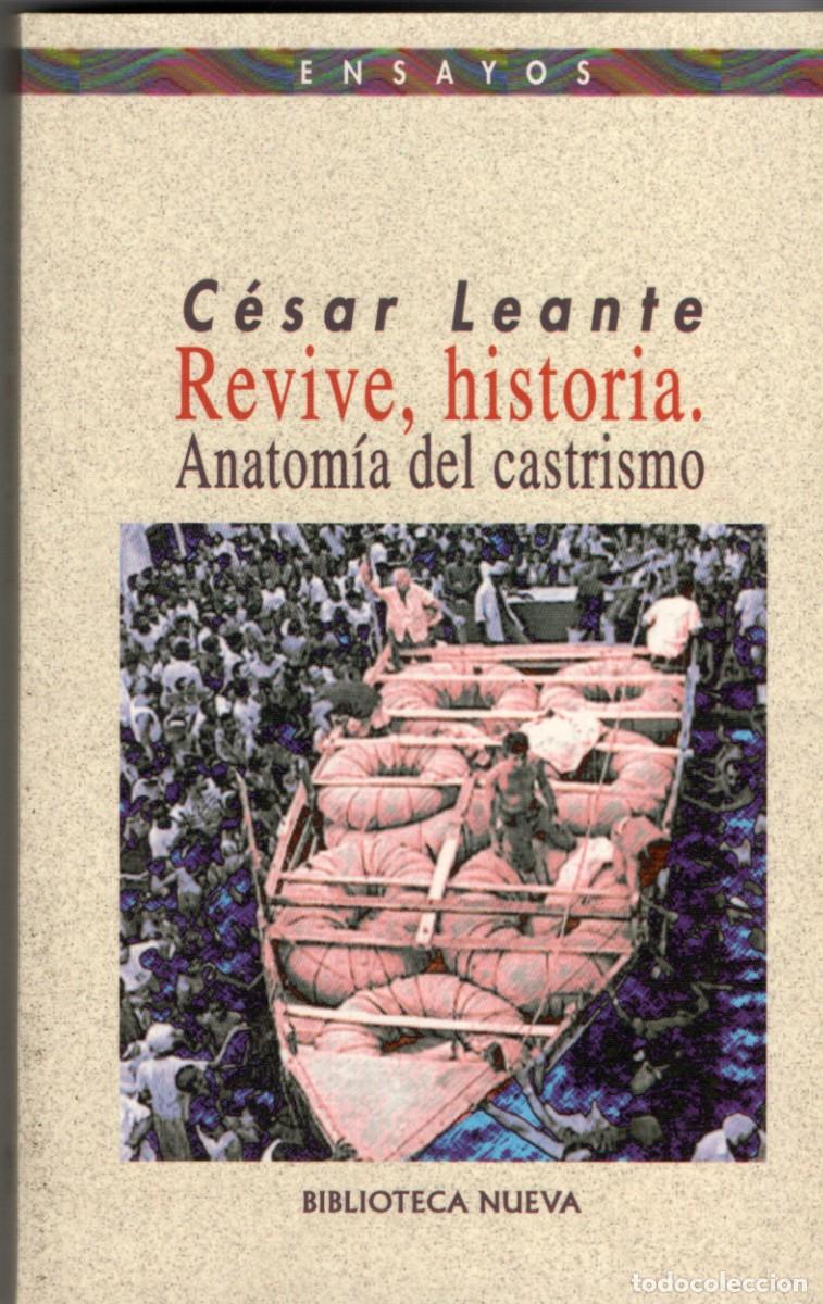 Libros de segunda mano: REVIVE, HISTORIA. ANATOMIA DEL CASTRISMO. LEANTE, CESAR. P-280