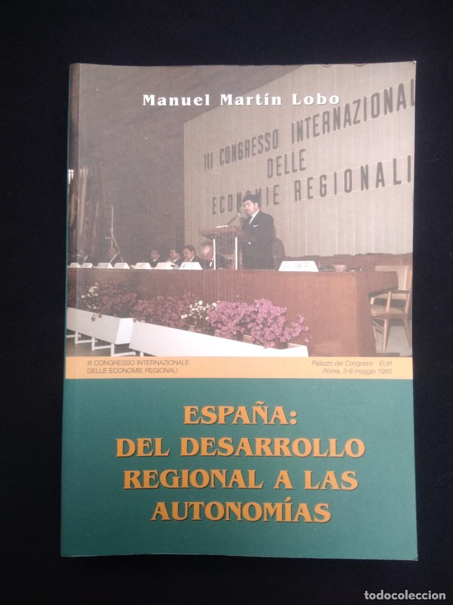 Libros de segunda mano: Libro Espa&ntilde;a; Del desarrollo regional a las autonomias- Manuel Martin Lobo
