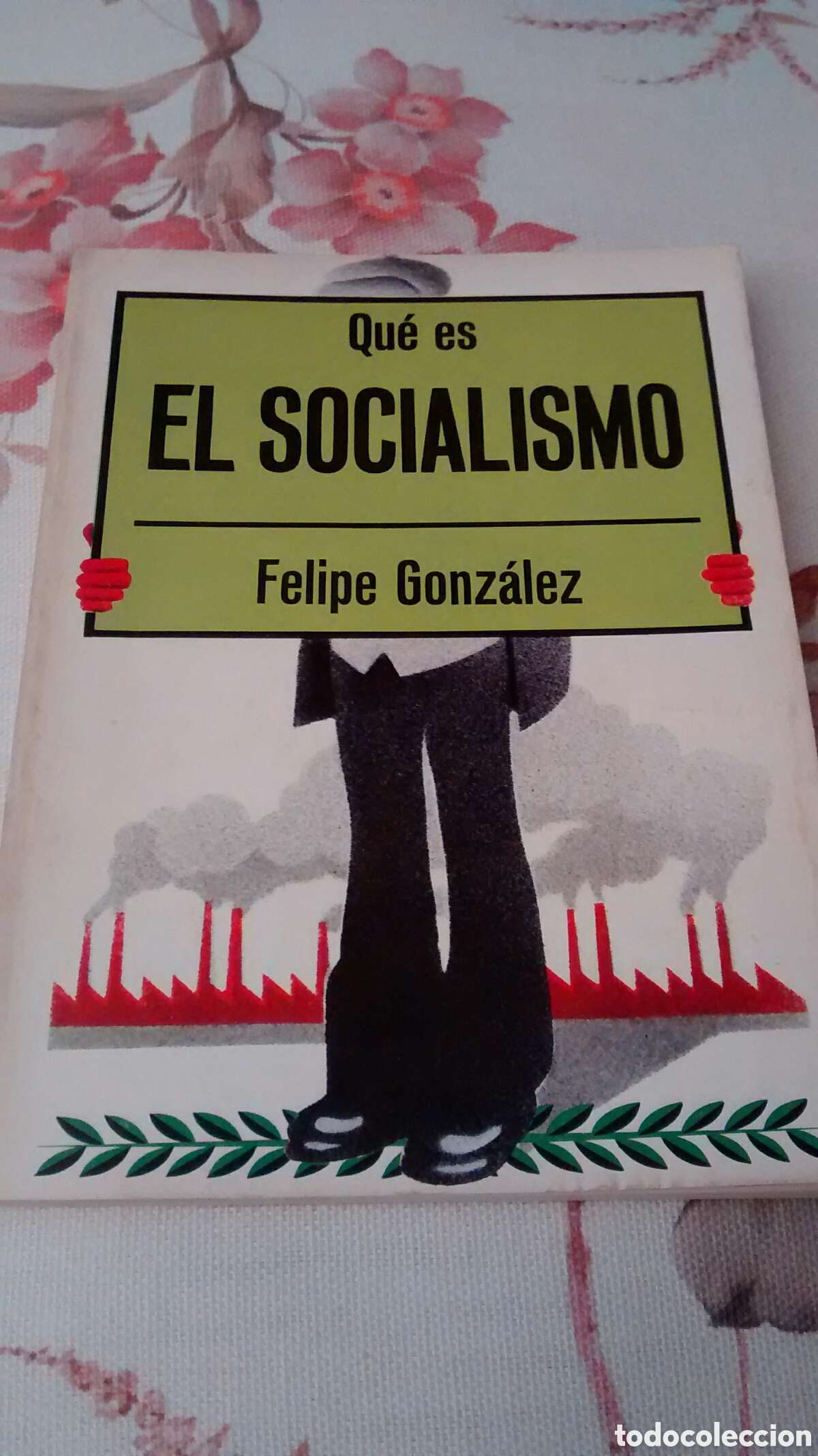 Libros de segunda mano: QUE ES EL SOCIALISMO DE FELIPE GONZALEZ (LA GAYA CIENCIA)