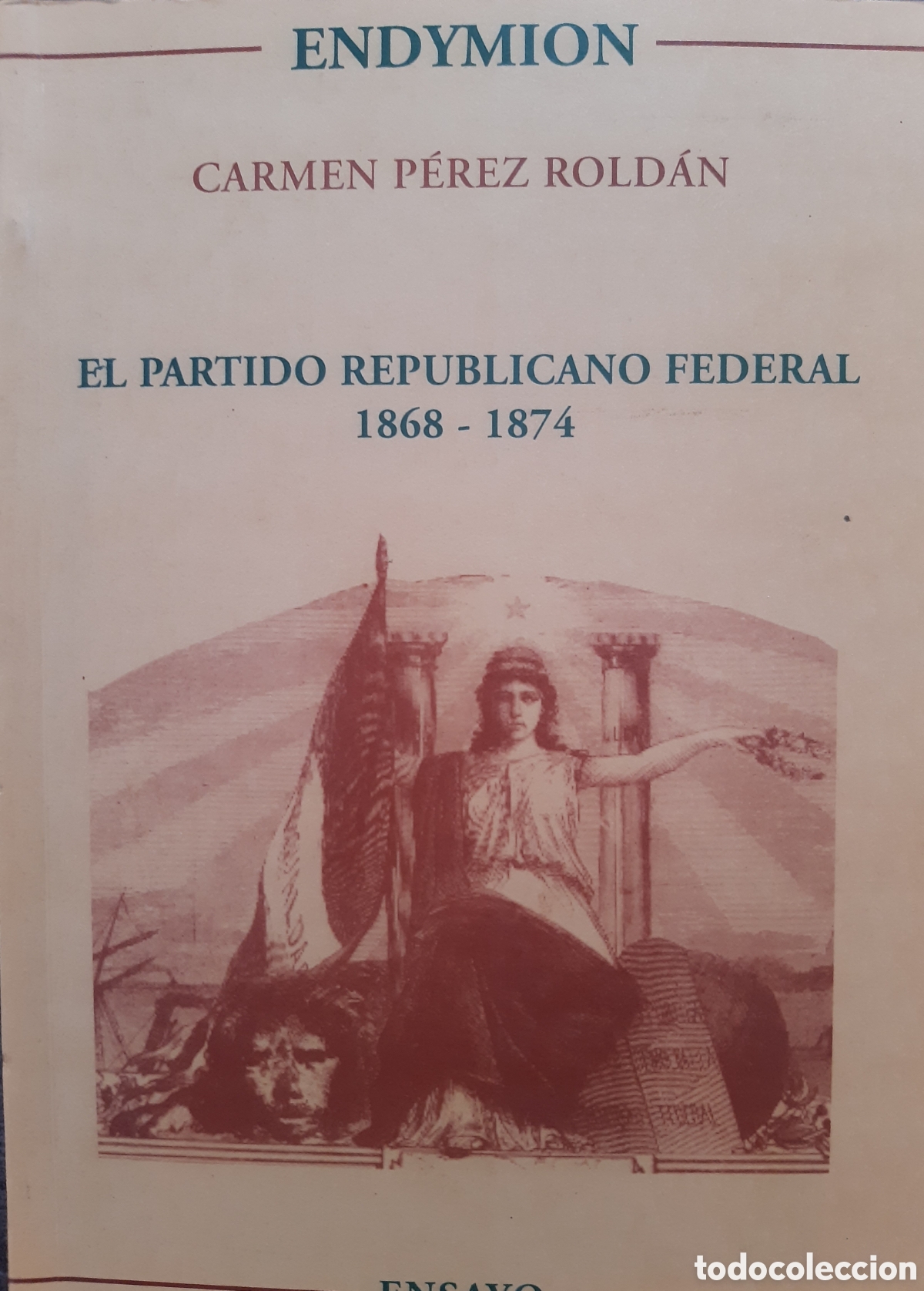 Libri di seconda mano: El Partido Republicano Federal 1868-1874. Carmen P&eacute;rez Rold&aacute;n.