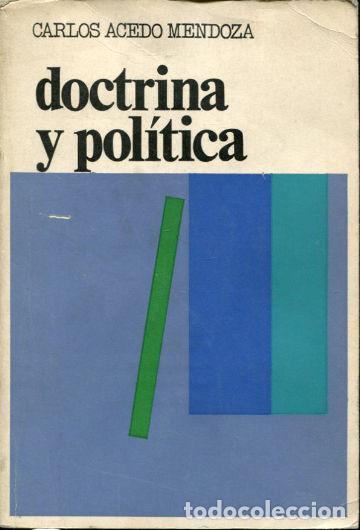 Second hand books: DOCTRINA Y POLITICA. - ACEDO MENDOZA Carlos.