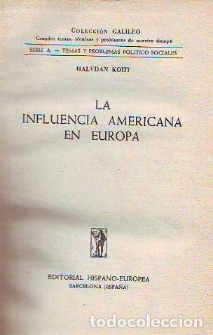 Gebrauchte B&uuml;cher: LA INFLUENCIA AMERICANA EN EUROPA. - KOHT Halvdan.
