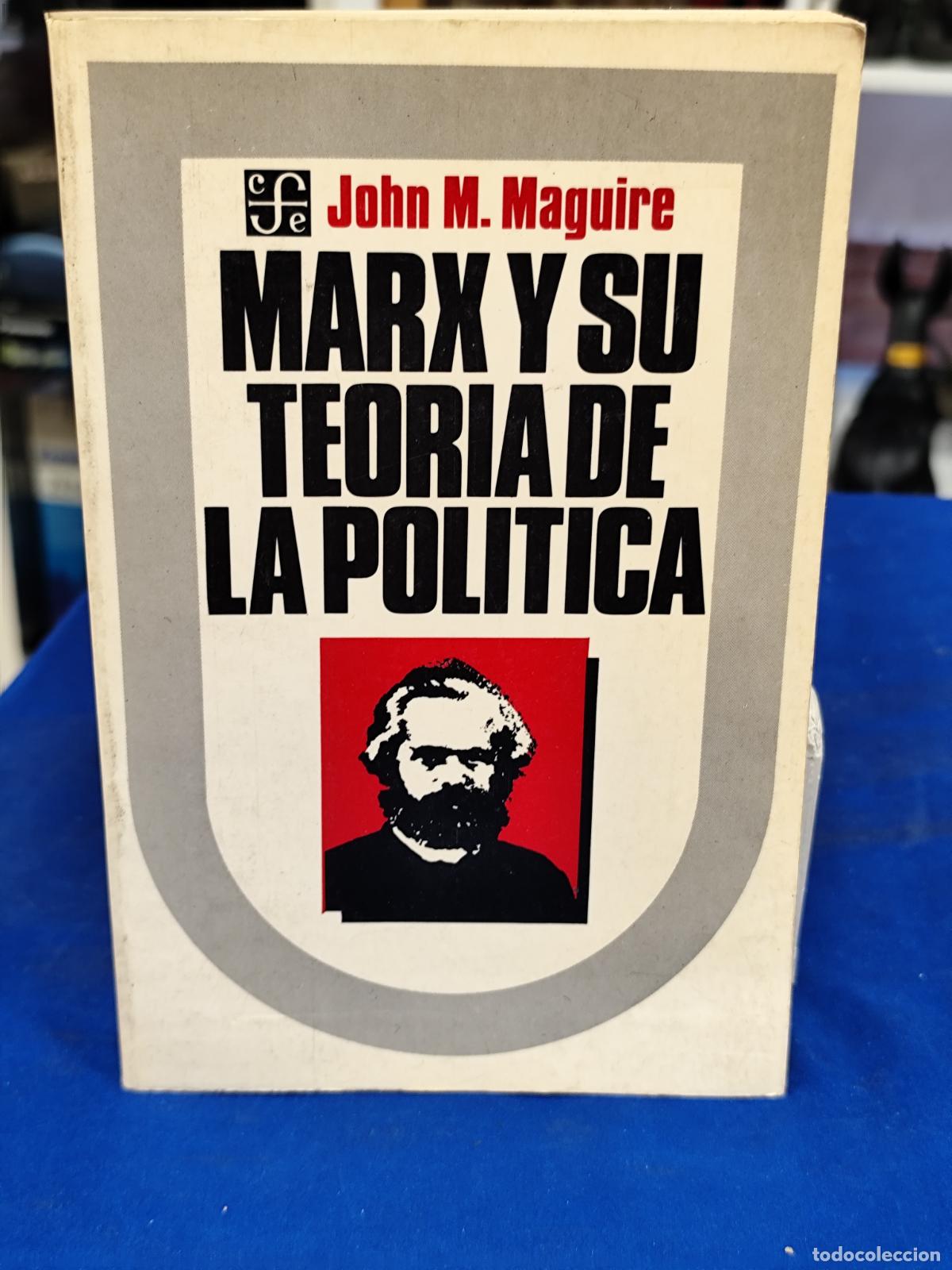 Gebrauchte B&uuml;cher: Marx y su teor&iacute;a de la pol&iacute;tica John M Maguire