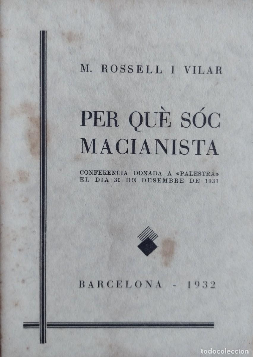 Libros de segunda mano: ROSSELL I VILAR, M. PER QU&Egrave; SOC MACIANISTA.