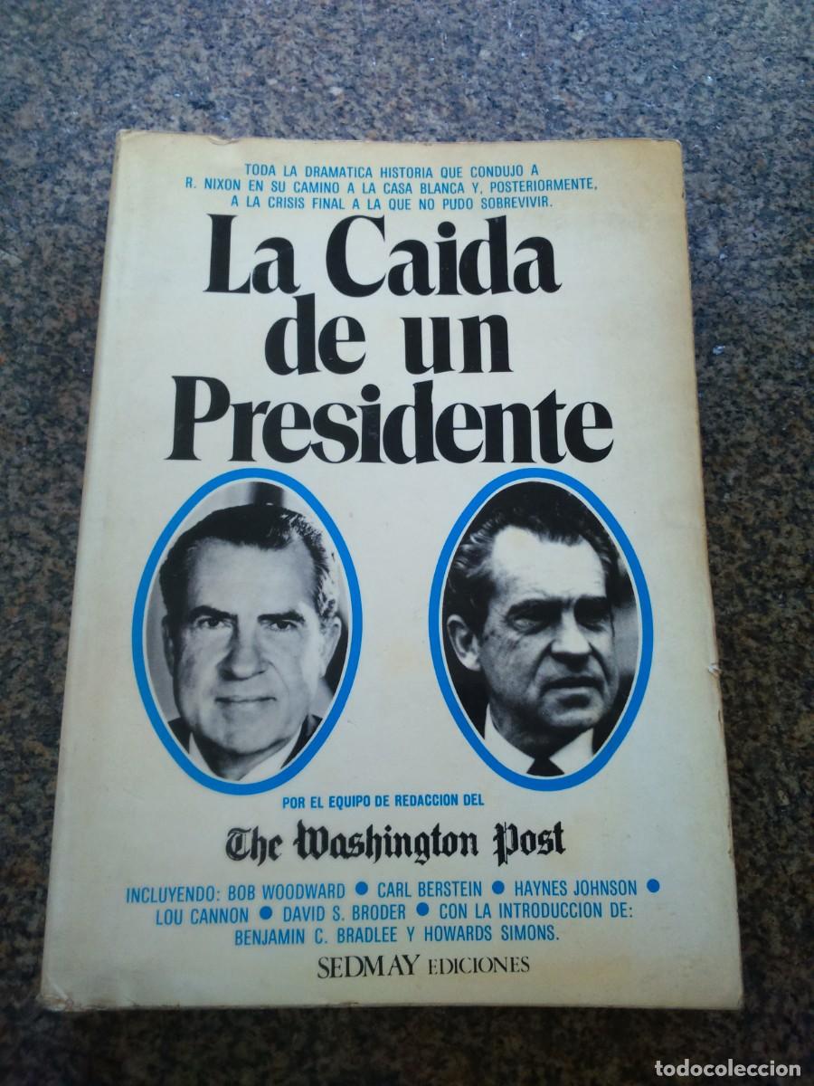 Libri di seconda mano: LA CAIDA DE UN PRESIDENTE -- THE WASHINGTON POST -- SEDAMY 1975 --