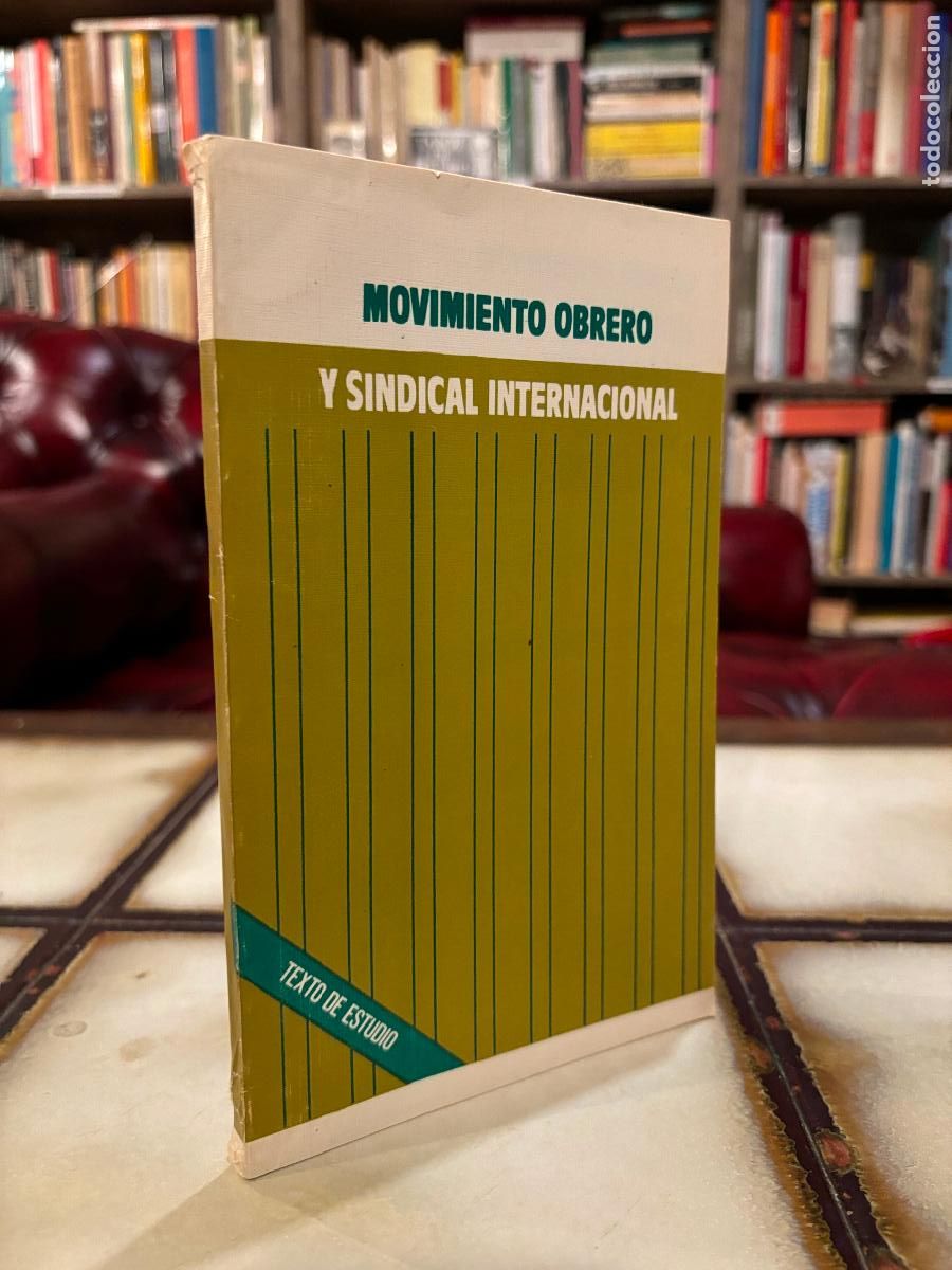 Libri di seconda mano: Movimiento obrero y sindical internacional. Texto de estudio