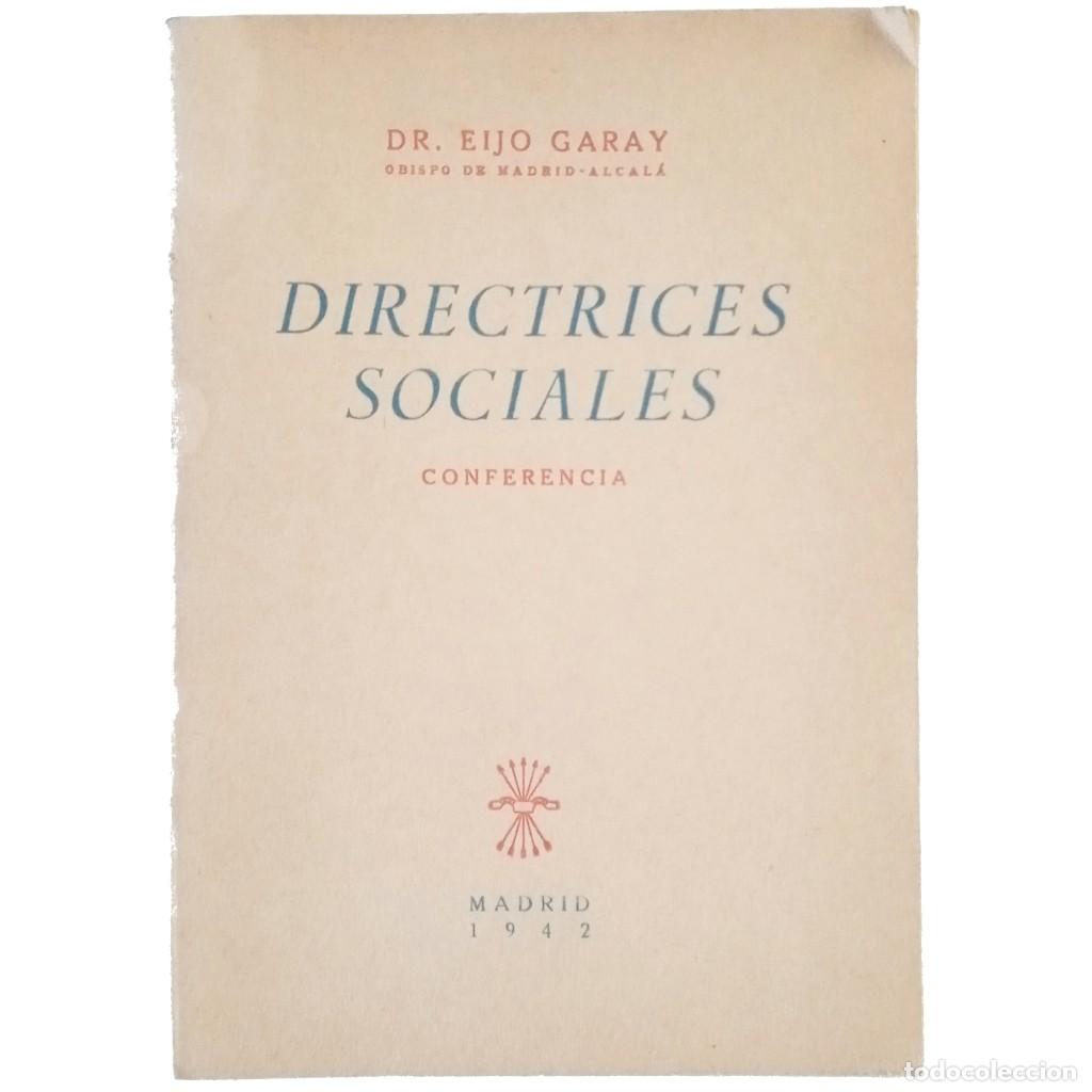 Libros de segunda mano: DIRECTRICES SOCIALES. Conferencia. Doctor Eijo Garay (Obispo de Madrid-Alcal&aacute;)