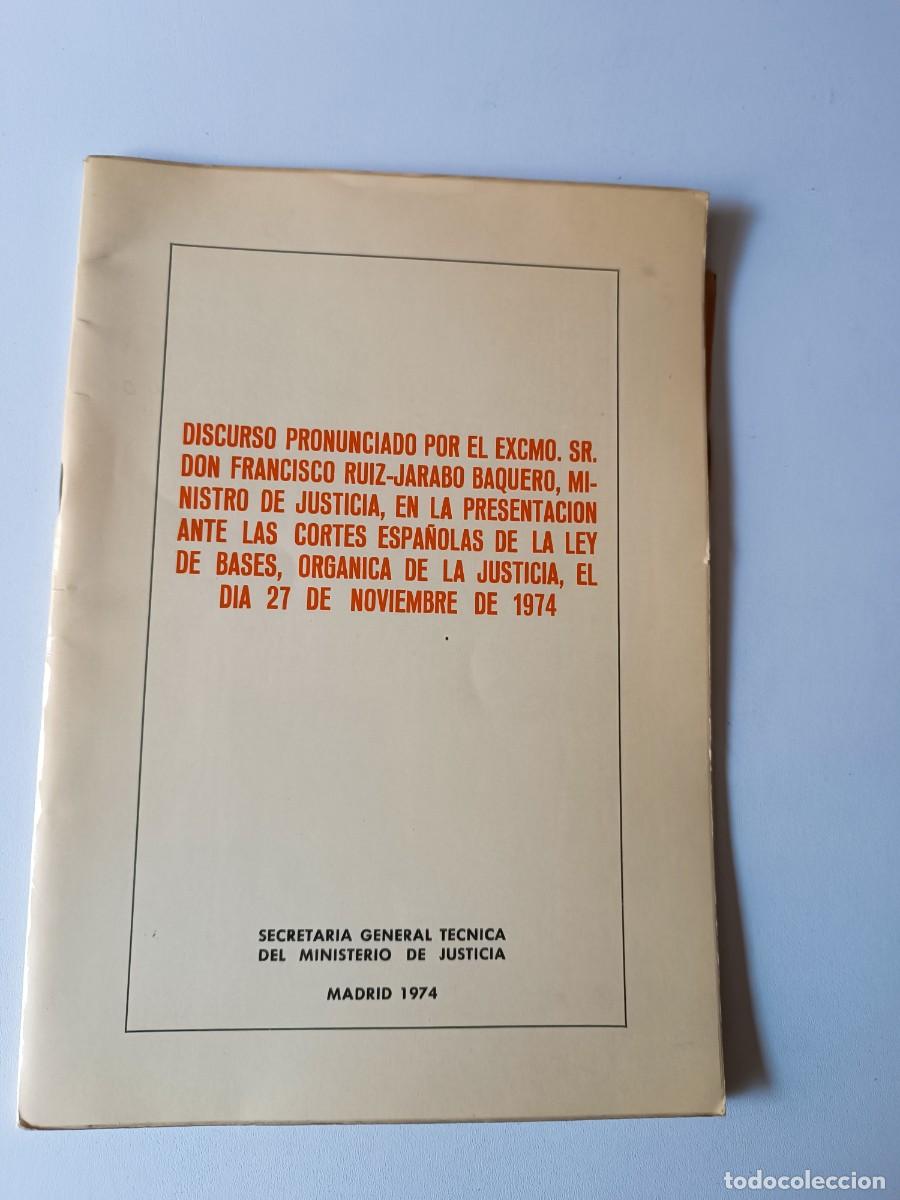 Libri di seconda mano: DISCURSO PRONUNCIADO POR EL EXCMO. SR. DON FRANCISCO RUIZ-JARABO BAQUERO MINISTRO DE JUSTICIA 1974