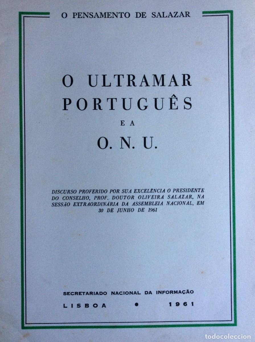 Libri di seconda mano: O Ultramar portugu&ecirc;s e a O. N. U.: Discurso proferido por sua excel&ecirc;ncia o Presidente...1961