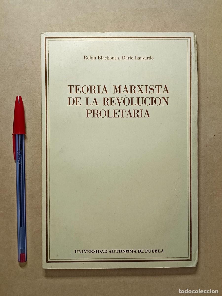 Second hand books: Teor&iacute;a marxista de la revoluci&oacute;n proletaria - Robin Blackburn y Dar&iacute;o Lanzardo