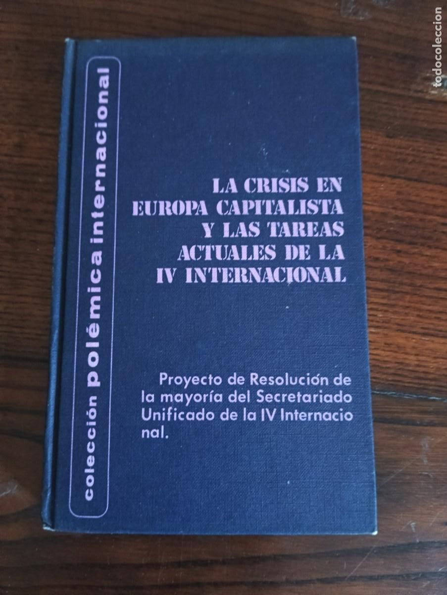 Libri di seconda mano: La crisis en Europa capitalista y las tareas actuales de la IV Internacional .