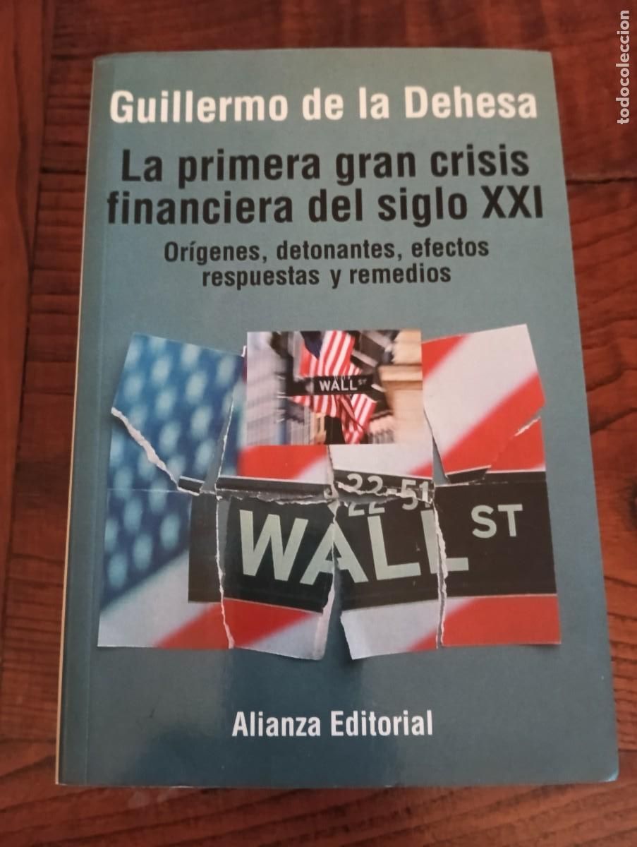 Libri di seconda mano: LA PRIMERA GRAN CRISIS FINANCIERA DEL SIGLO XXI.-GUILLERMO DE LA DEHESA.