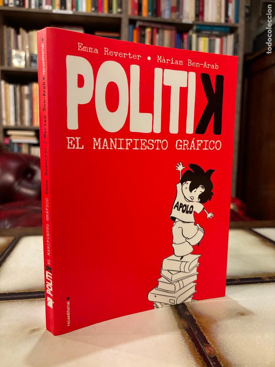 Libri di seconda mano: Politik. El Manifiesto Gr&aacute;fico. Emma Reverter / Mariam Ben-Arab.