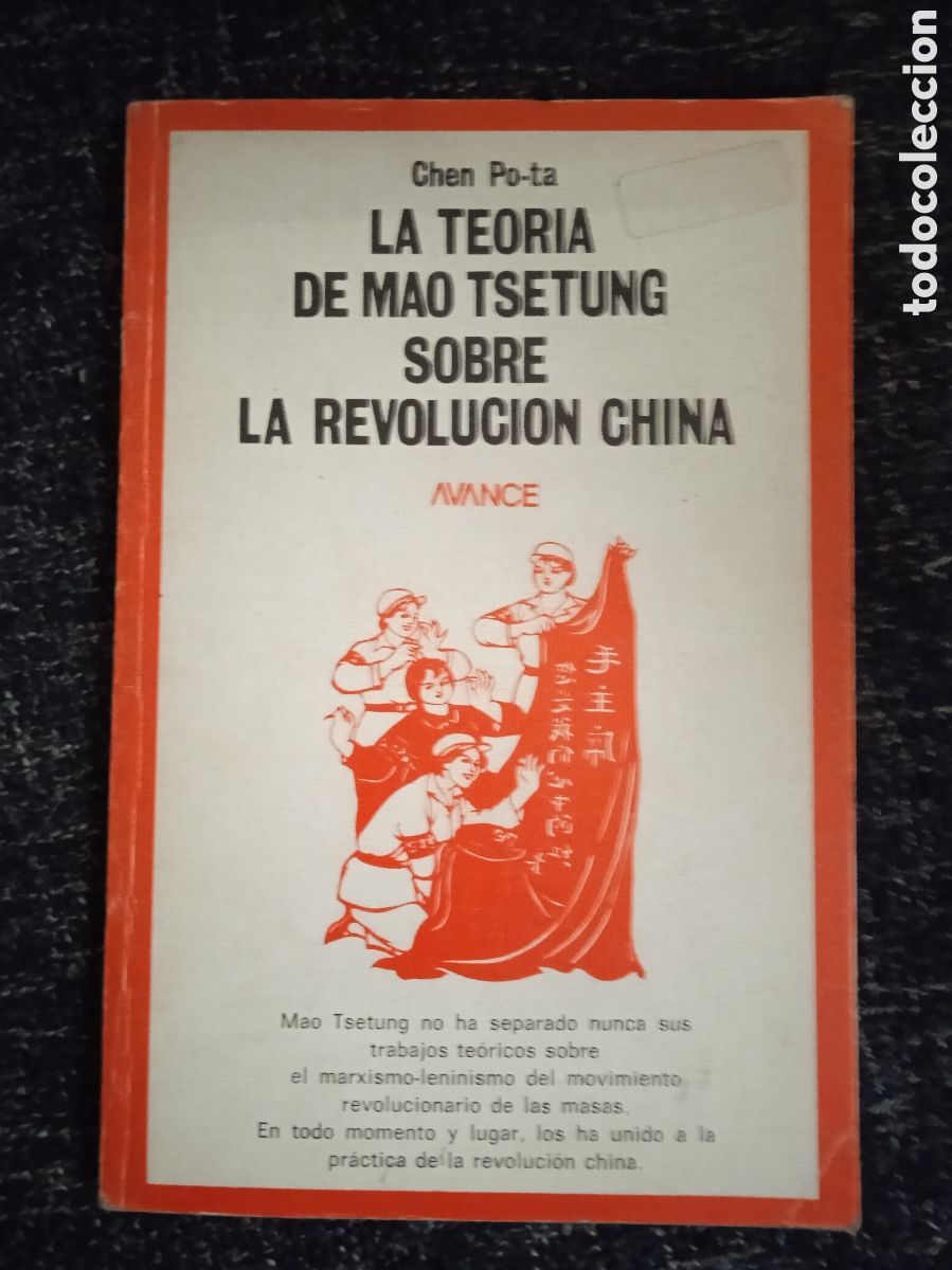 Libros de segunda mano: LA TEOR&Iacute;A DE MAO TSETUNG SOBRE LA REVOLUCI&Oacute;N CHINA / CHEN PO-TA