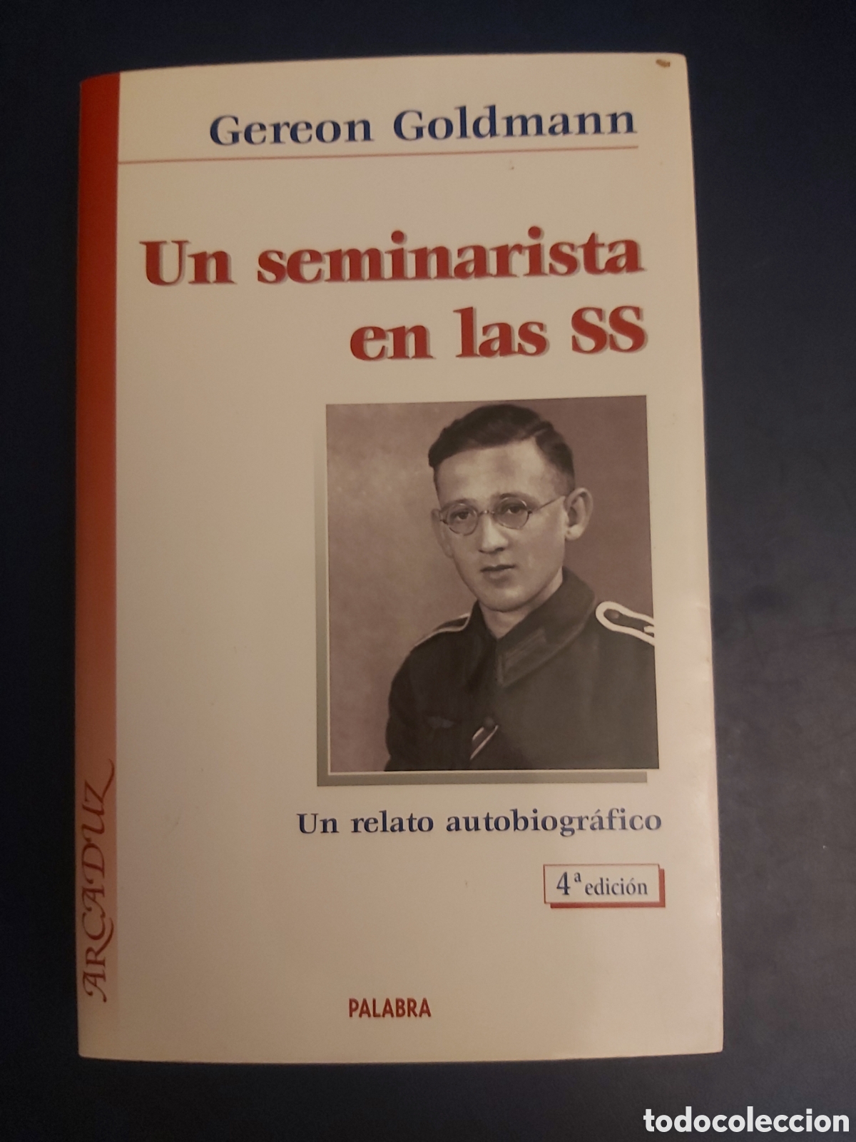 Libri di seconda mano: QUELA LIBRO. UN SEMINARISTA EN LAS SS UN RELATO AUTOBIOGRAFICO GEREON GOLDMANN PALABRA 2007