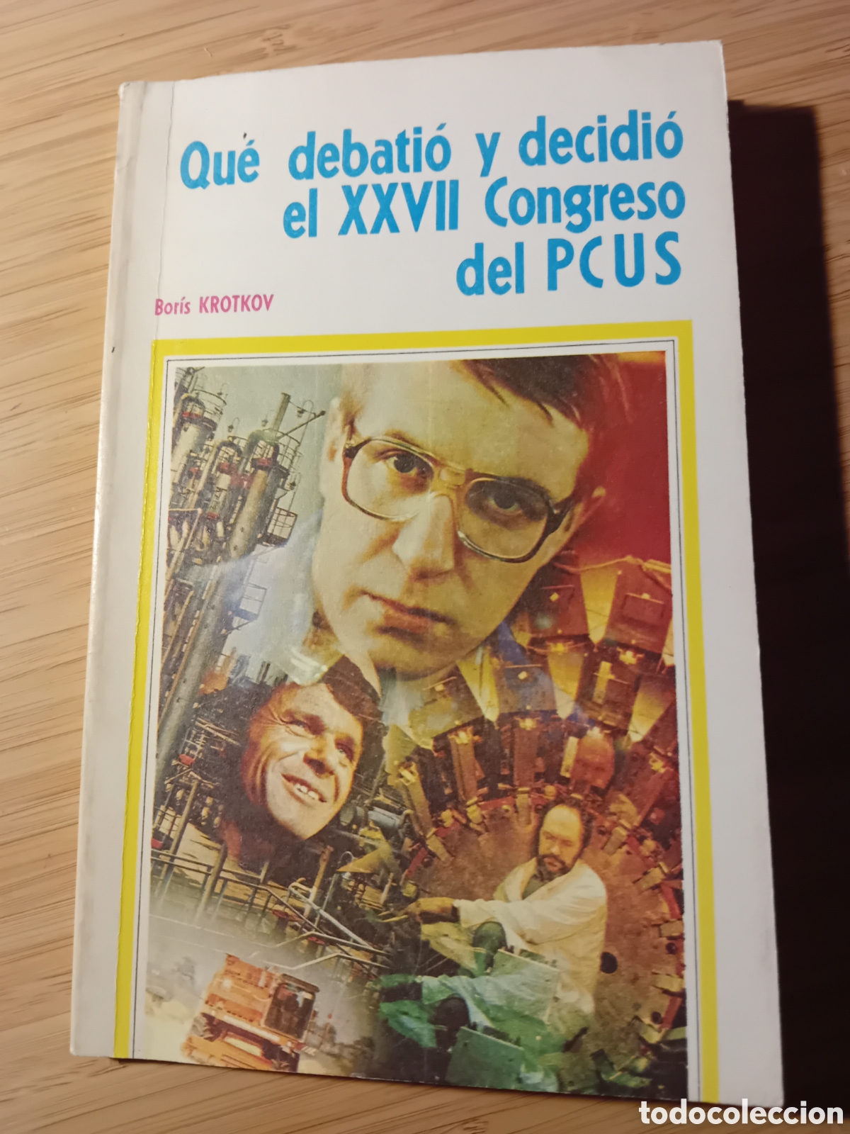 Libros de segunda mano: Qu&eacute; debati&oacute; y decidi&oacute; el XXVII congreso del PCUS - Boris Krotkov (Agencia prensa Novosti 1986)