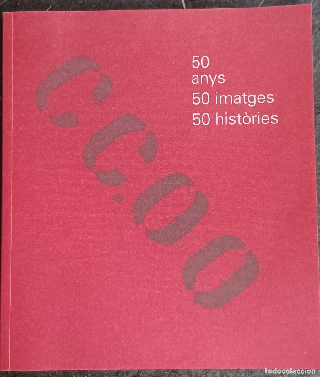 Second hand books: CC.OO 50 Anys 50 imatges 50 hist&ograve;ries