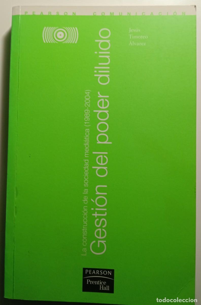 Second hand books: GESTI&Oacute;N DEL PODER DILUIDO. LA CONSTITUCI&Oacute;N DE LA SOCIEDAD MEDI&Aacute;TICA (1989-2004)