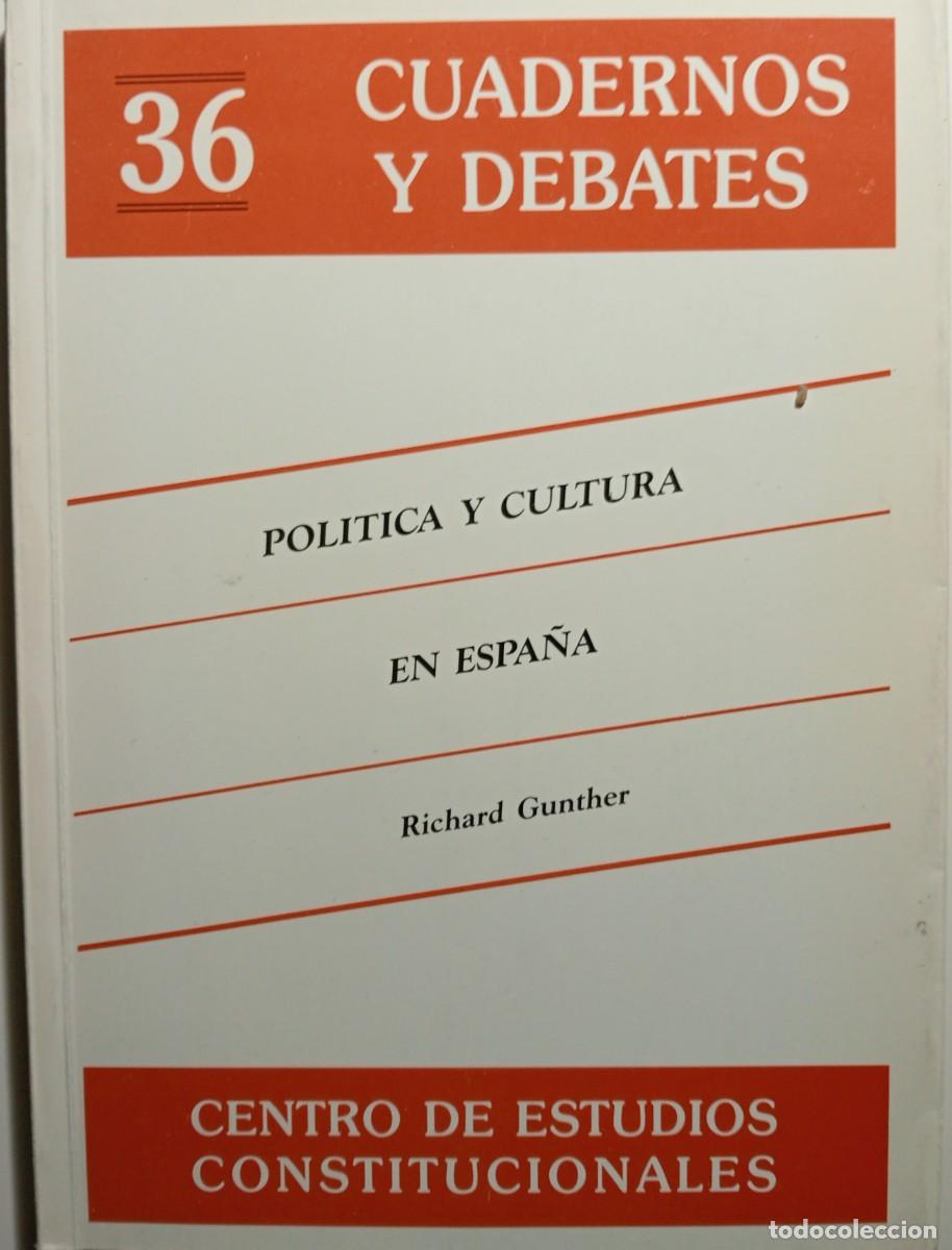 Gebrauchte B&uuml;cher: CUADERNOS Y DEBATES 36 POL&Iacute;TICA Y CULTURA EN ESPA&Ntilde;A RICHARD GUNTHER