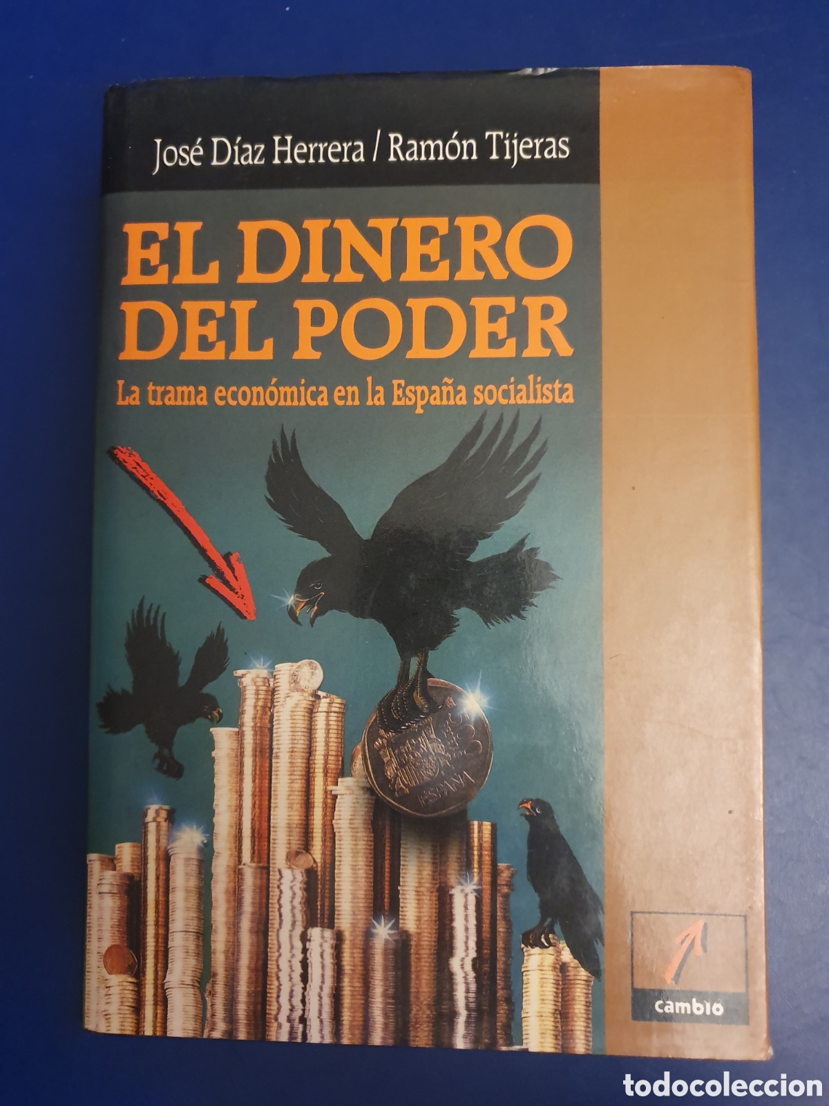 Gebrauchte B&uuml;cher: QUELA LIBRO. EL DINERO DEL PODER LA TRAMA ECON&Oacute;MICA EN LA ESPA&Ntilde;A SOCIALISTA JOSE D&Iacute;AZ & R.TIJERAS