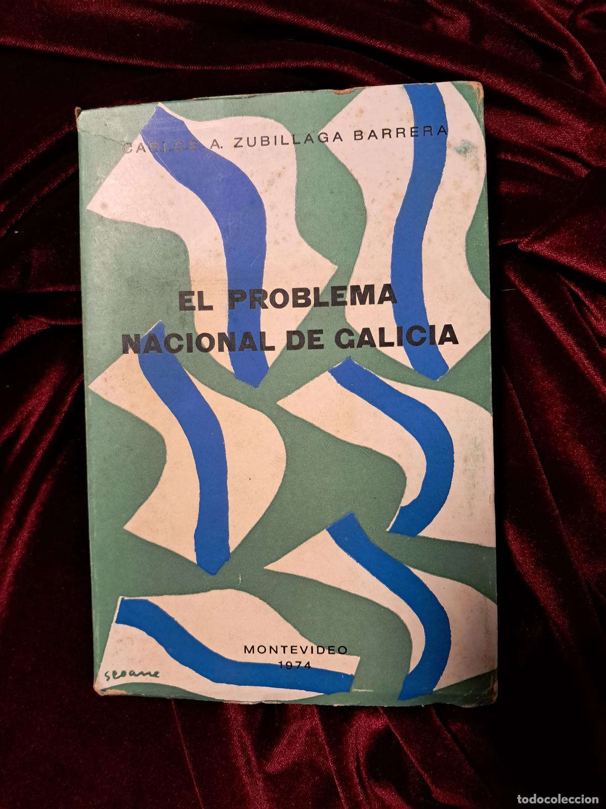 Gebrauchte B&uuml;cher: EL PROBLEMA NACIONAL DE GAL&Iacute;CIA. Carlos A. Zubillaga Barrera. 1974