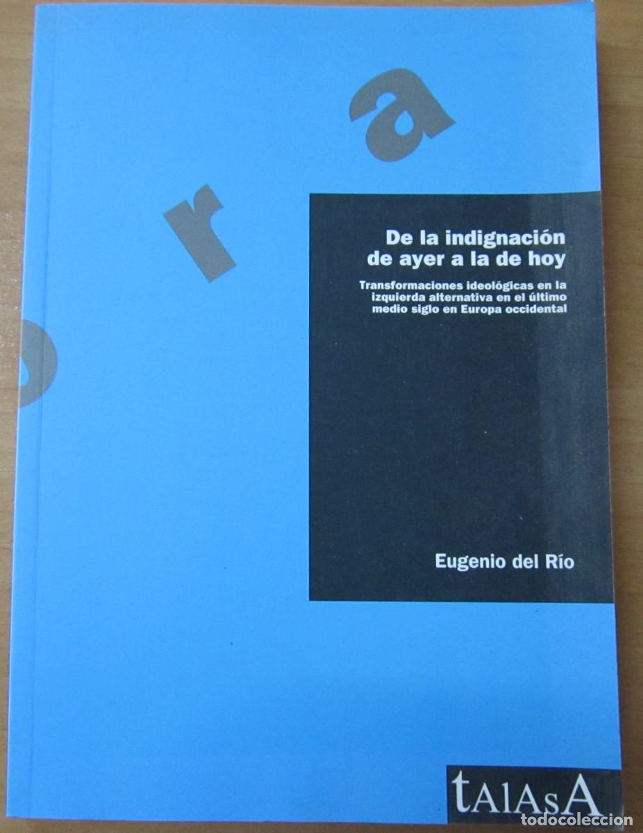 Second hand books: De la indignaci&oacute;n de ayer a la de hoy, de E. del R&iacute;o