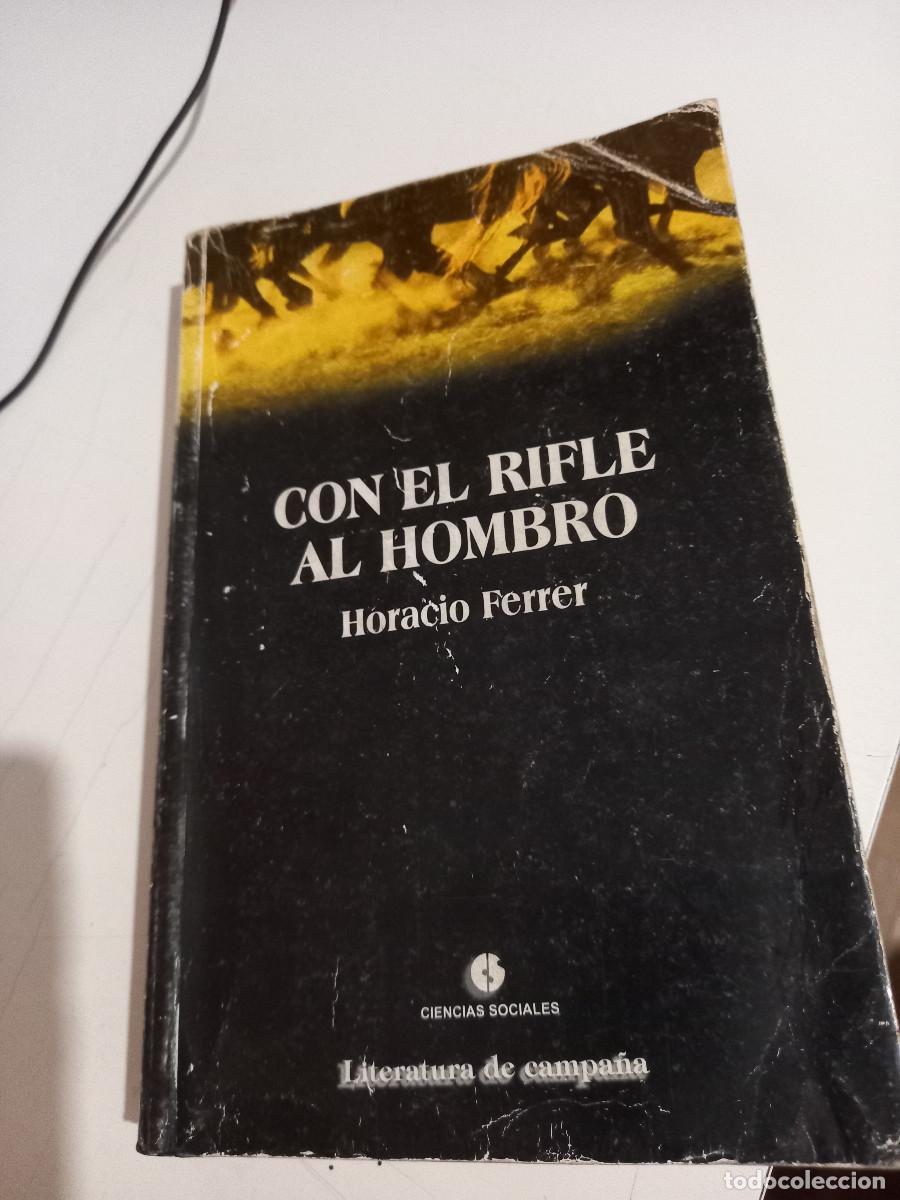 Second hand books: Con el rifle al hombro. escrito en 1950 por el oftalm&oacute;logo cubano Horacio Ferrer D&iacute;az (1876-1960