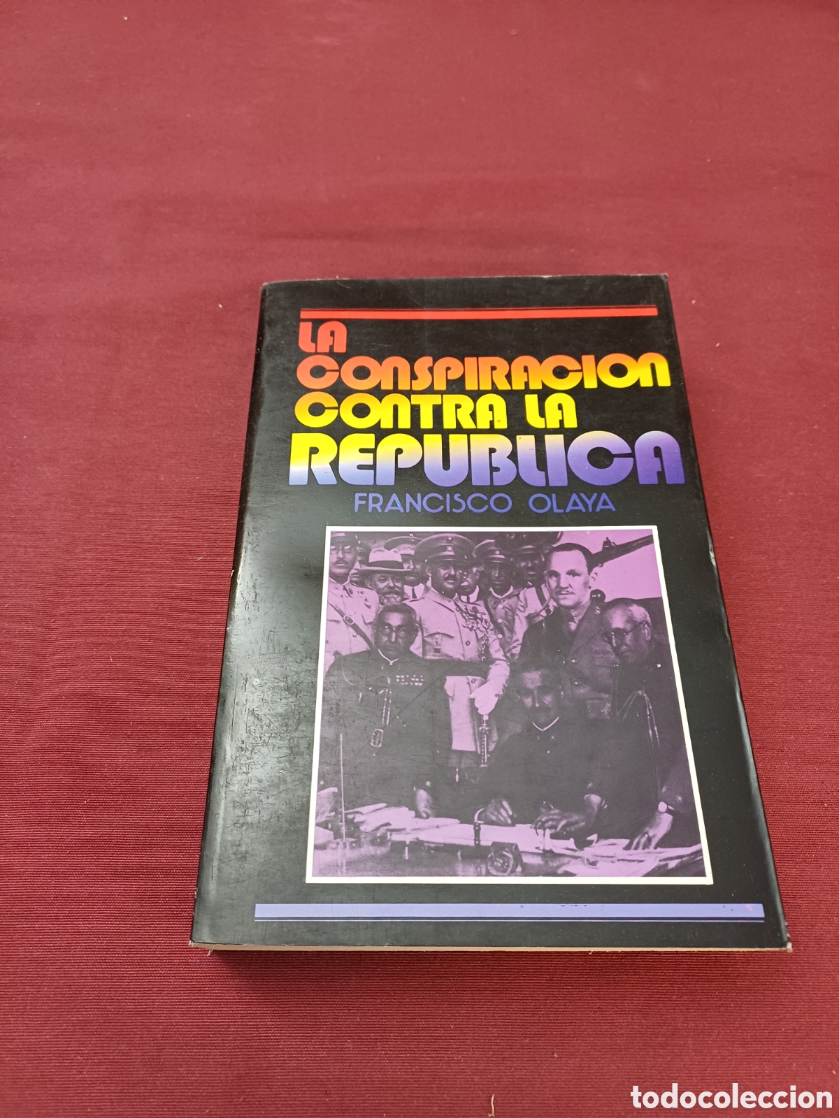 Gebrauchte B&uuml;cher: LIBRO, LA CONSPIRACI&Oacute;N CONTRA LA REPUBLICA, 1979