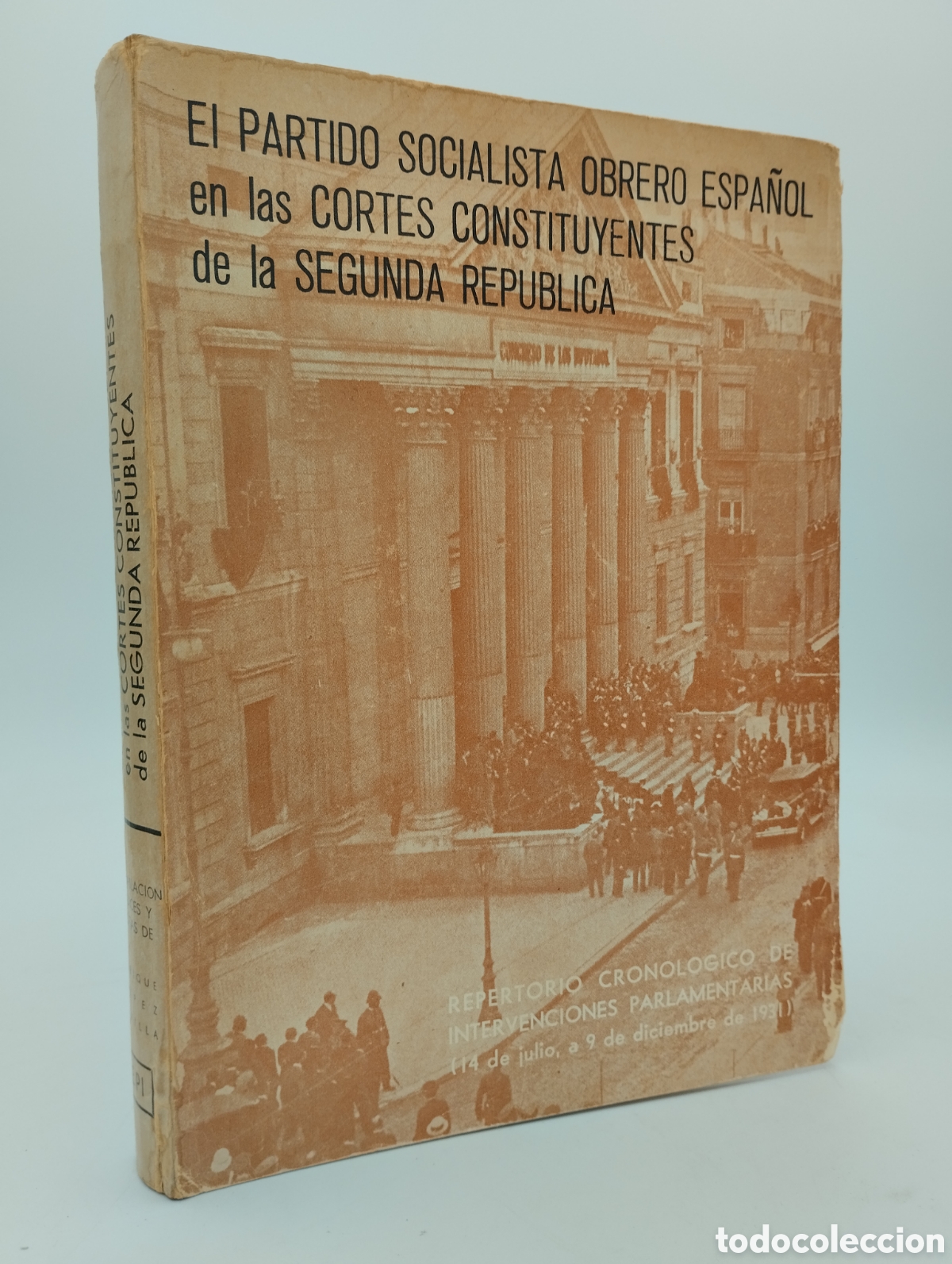 Second hand books: El Partido Socialista Obrero Espa&ntilde;ol en las Cortes Constituyentes de la Segunda Rep&uacute;blica