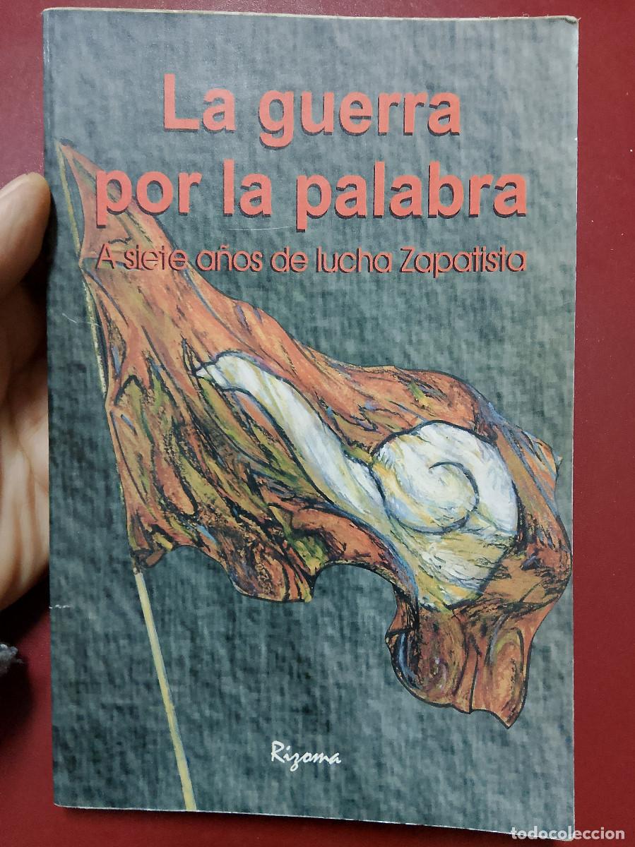 Second hand books: VV.AA.: La guerra por la palabra. A siete a&ntilde;os de lucha zapatista