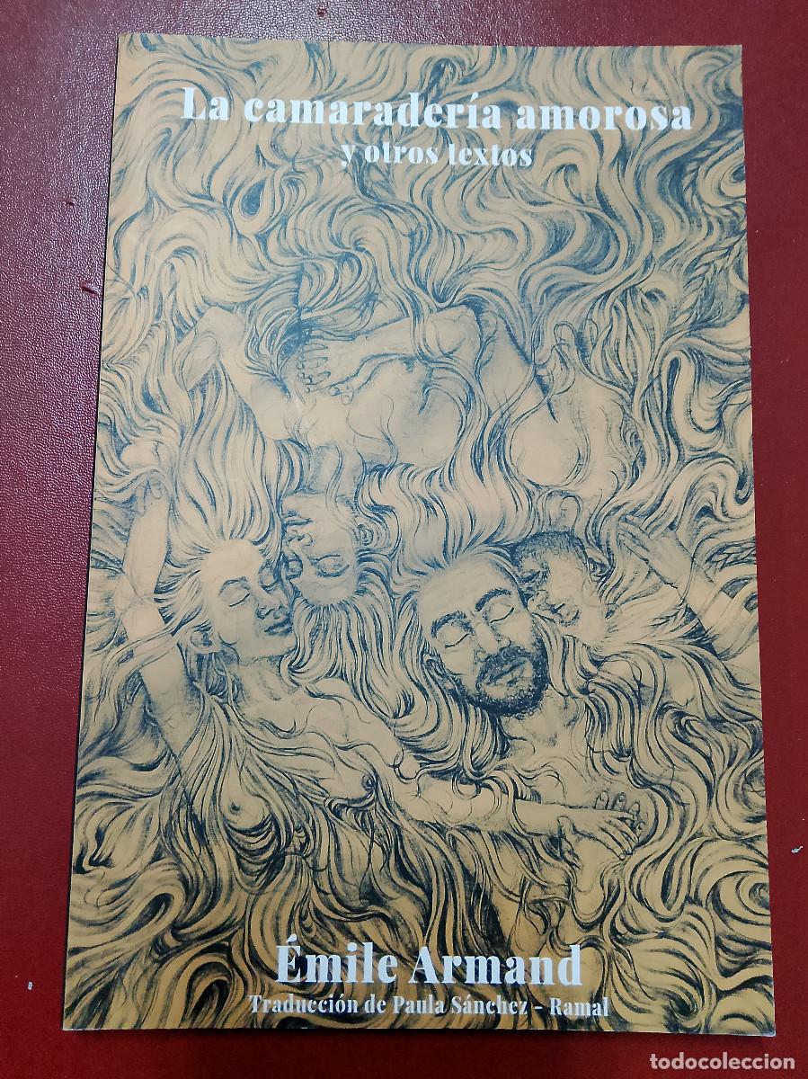 Second hand books: &Eacute;mile Armand: La camarader&iacute;a amorosa y otros textos