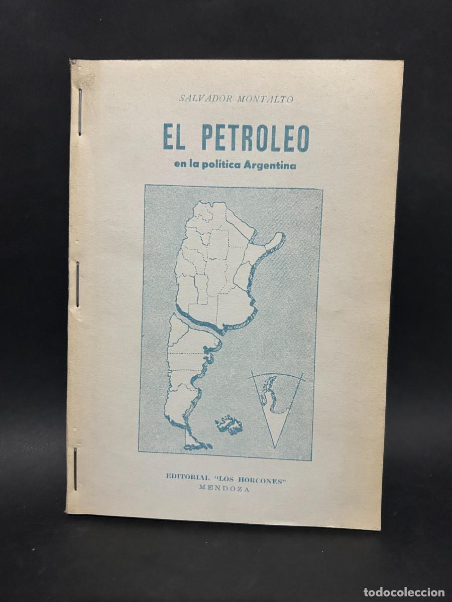 Gebrauchte B&uuml;cher: SALVADOR MONTALTO - EL PETROLEO EN LA POLITICA ARGENTINA - 1955