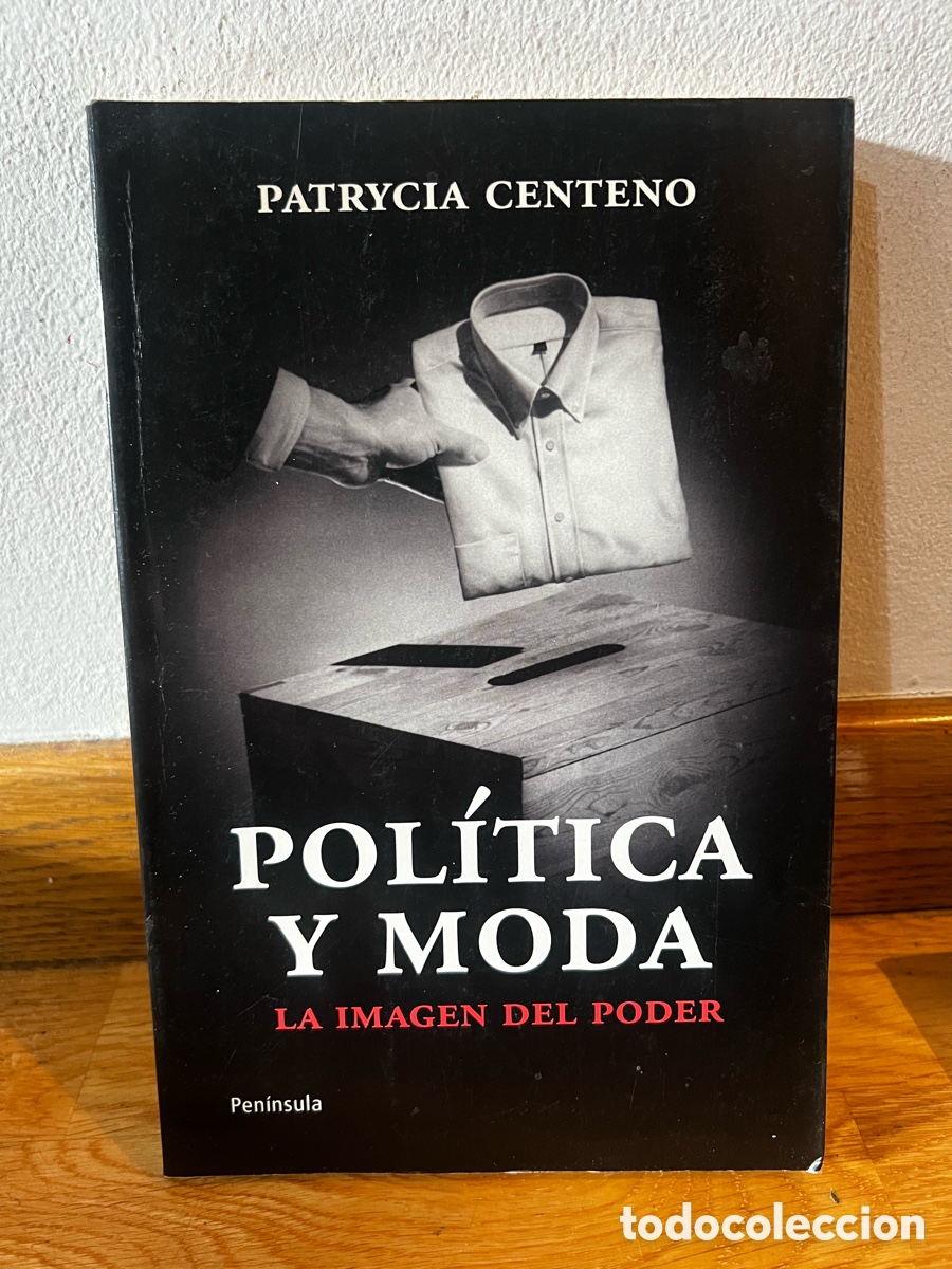 Libros de segunda mano: Pol&iacute;tica y moda La imagen del poder Patrycia Centeno - Foto 1