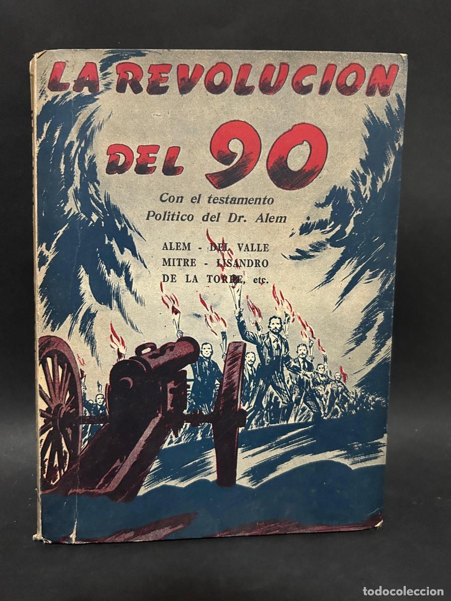 Gebrauchte B&uuml;cher: O. DEL PINO MONTES DE OCA - LA REVOLUCION DEL 90 - PRIMERA EDICI&Oacute;N - 1956
