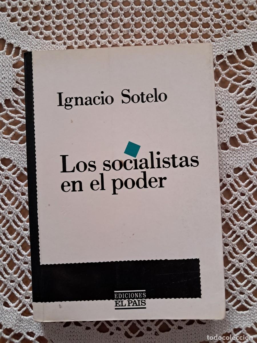 Libros de segunda mano: Los socialistas en el poder Ignacio Sotelo - Foto 1