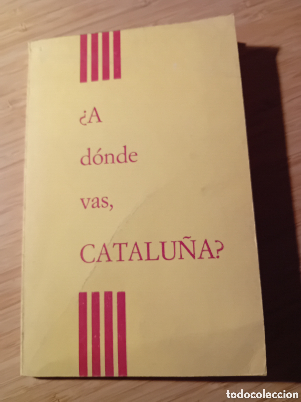 Libros de segunda mano: &iquest;A d&oacute;nde vas, Catalu&ntilde;a? (Afirmaci&oacute;n espa&ntilde;ola 1980)