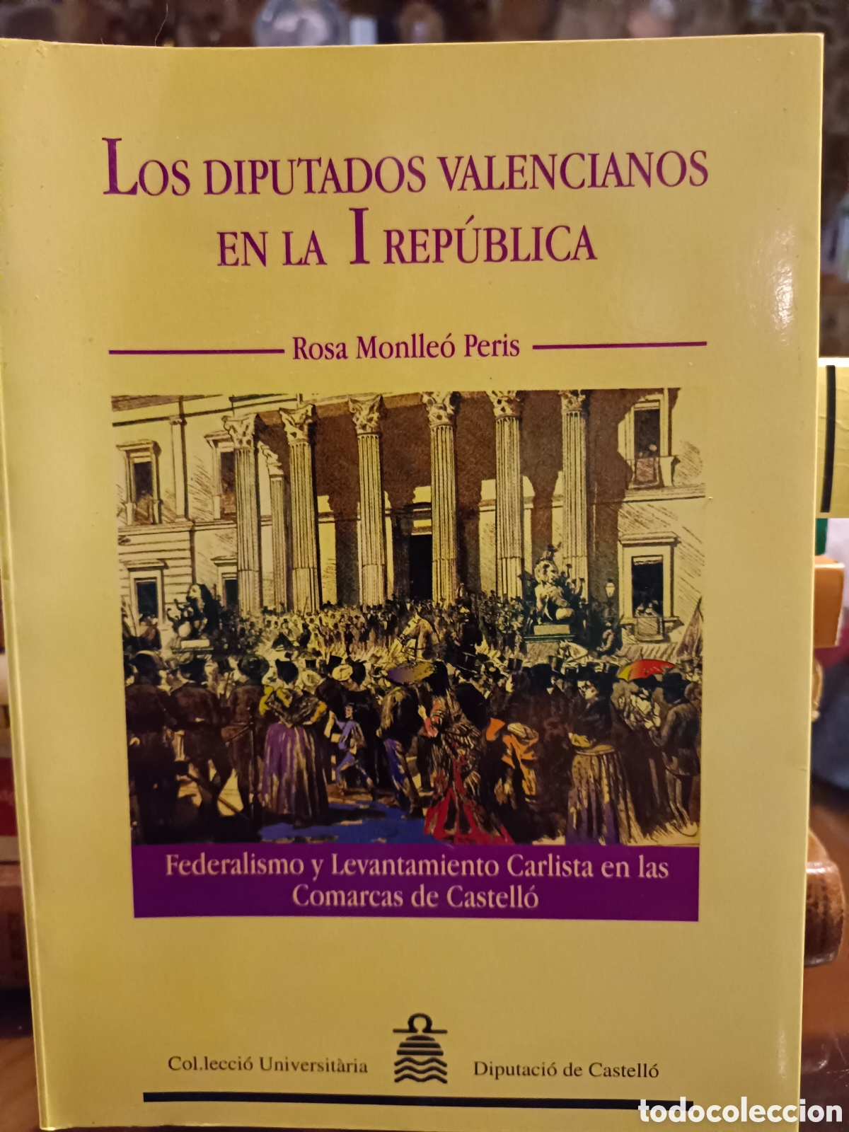 Libros de segunda mano: Los Diputados en la I Republica