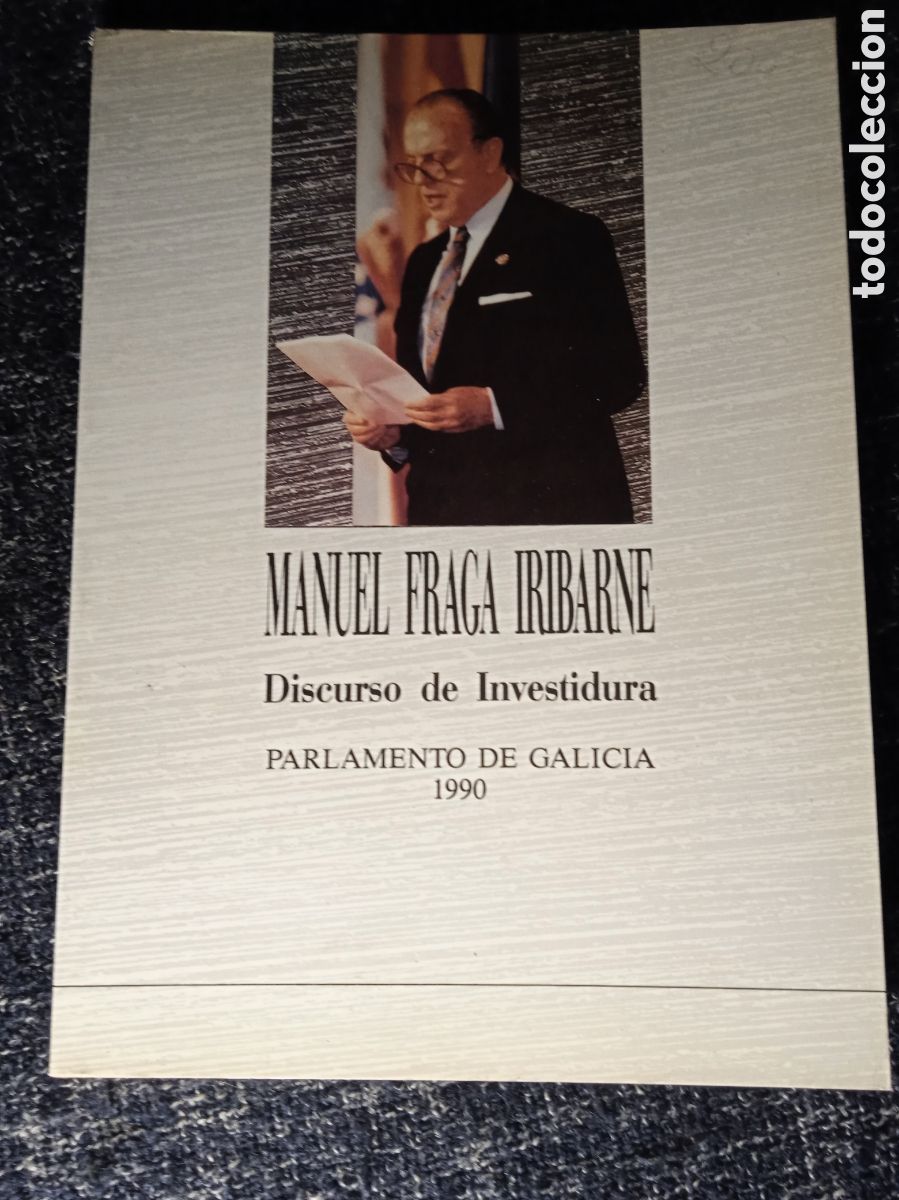 Libros de segunda mano: MANUEL FRAGA IRIBARNE. DISCURSO DE INVESTIDURA PARLAMENTO DE GALICIA - 1990