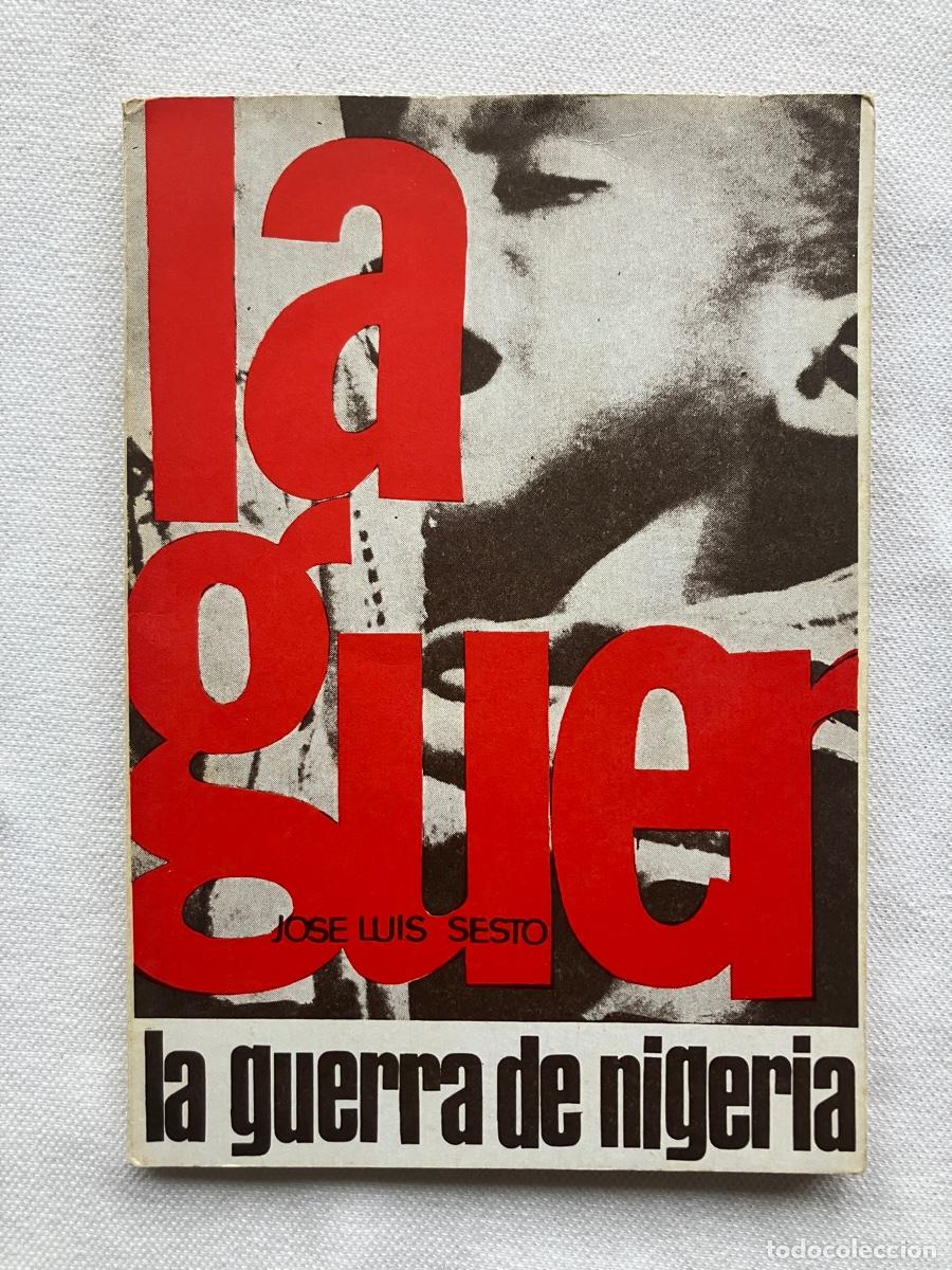 Libros de segunda mano: Jose Luis Sesto, La guerra de Nigueria, Madrid 1969 Zero