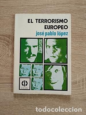 Libri di seconda mano: TERRORISMO EUROPEO, EL - L&oacute;pez, Jos&eacute; Pablo
