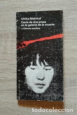 Libri di seconda mano: CARTAS DE UNA PRESA EN LA GALERIA DE LA MUERTE Y ULTIMOS ESCRITOS - Meinhof, Ulrike