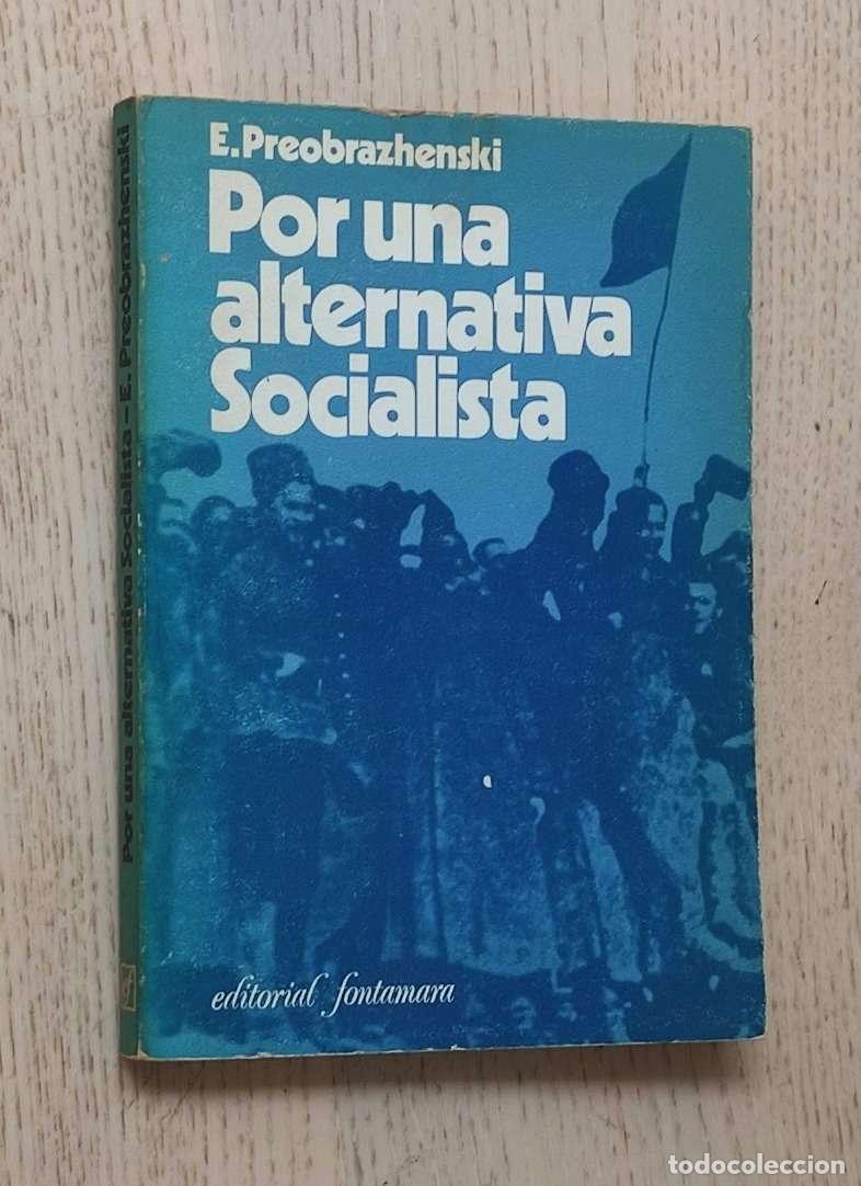 Libri di seconda mano: POR UNA ALTERNATIVA SOCIALISTA - PREOBRAZHENSKI, Eugueni