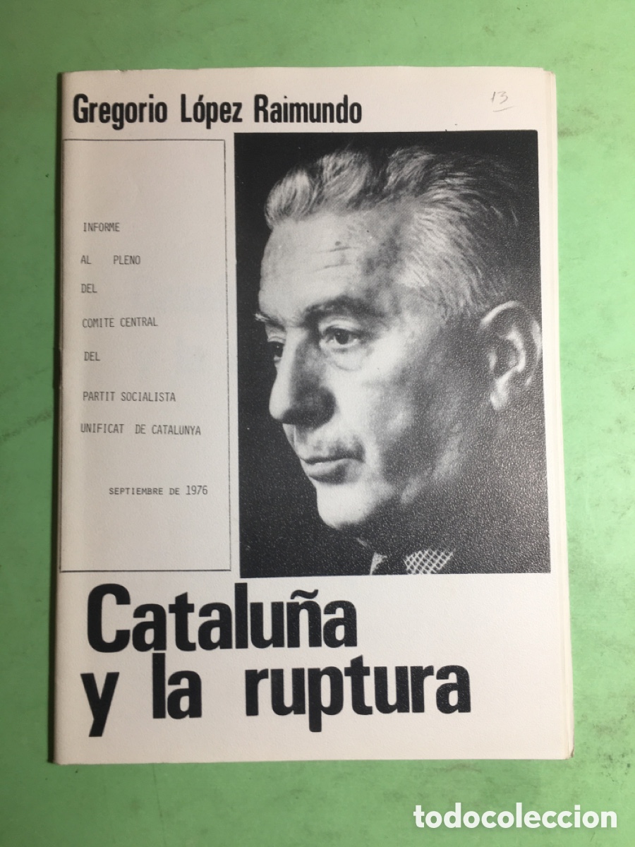 Libros de segunda mano: 1976 PSUC GREGORIO L&Oacute;PEZ RAIMUNDO CATALU&Ntilde;A Y LA RUPTURA PLENA TRANSICI&Oacute;N ESPA&Ntilde;OLA