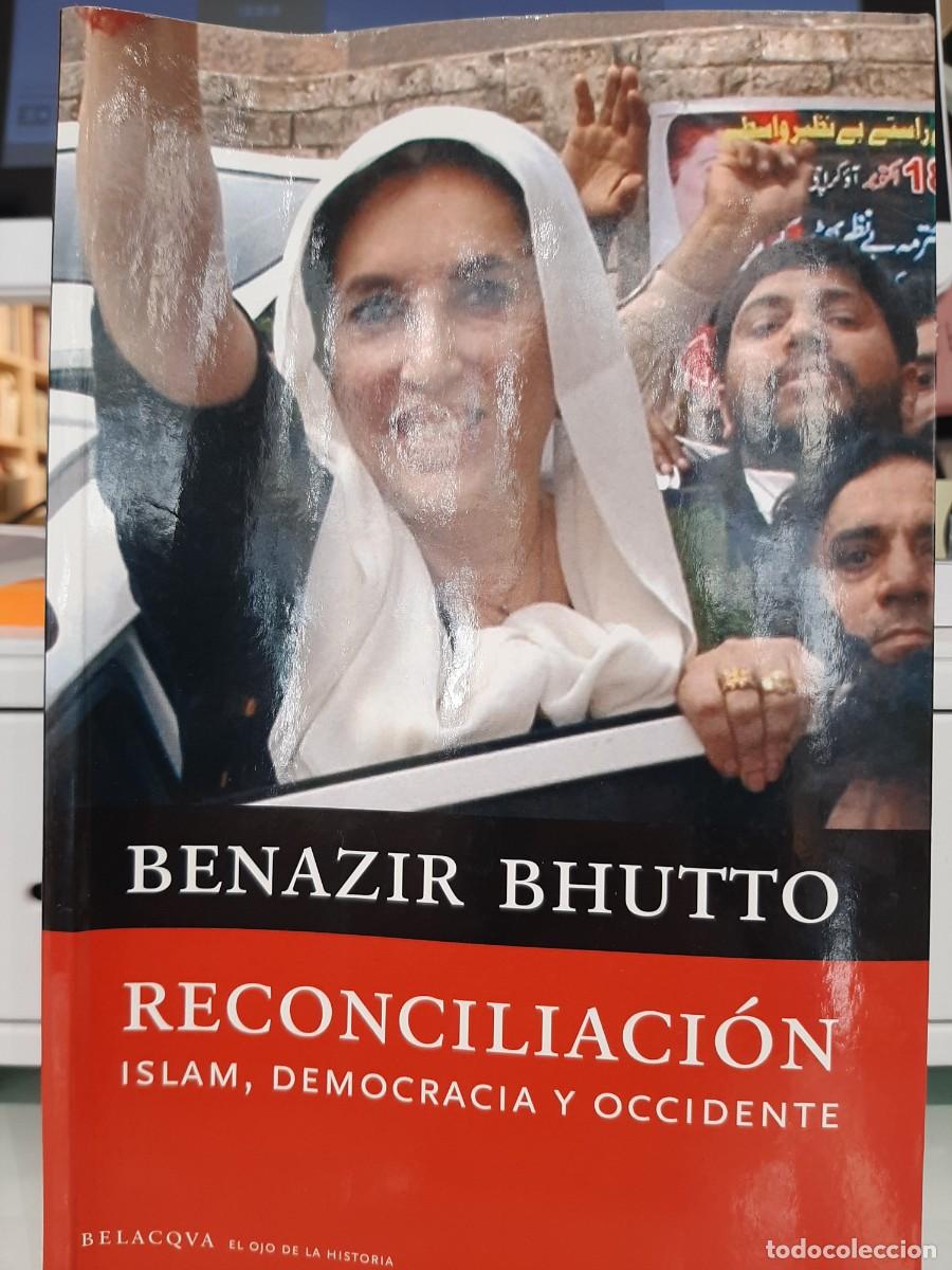 Libri di seconda mano: Benazir Bhutto. Reconciliaci&oacute;n. Islam, democracia y Occidente
