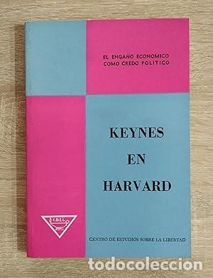 Libri di seconda mano: KEYNES EN HARVARD - EL ENGA&Ntilde;O ECONOMICO COMO CREDO POLITICO