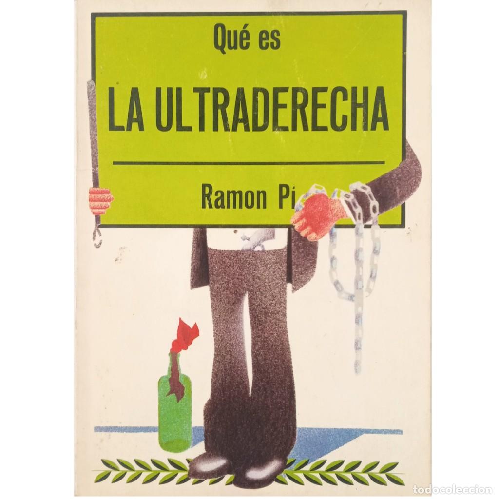 Libros de segunda mano: QU&Eacute; ES LA ULTRADERECHA. Pi, Ram&oacute;n - Foto 1