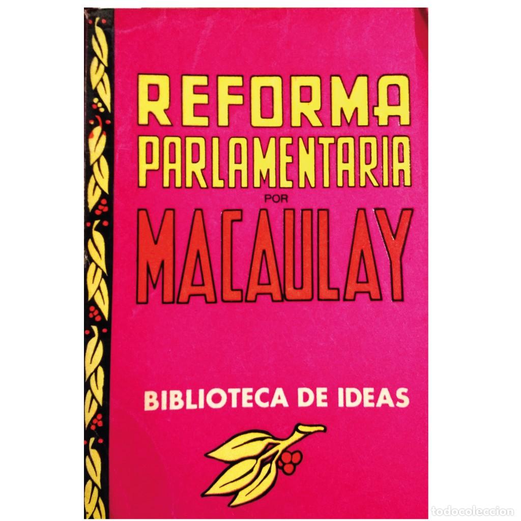 Libros de segunda mano: REFORMA PARLAMENTARIA. Macaulay - Foto 1