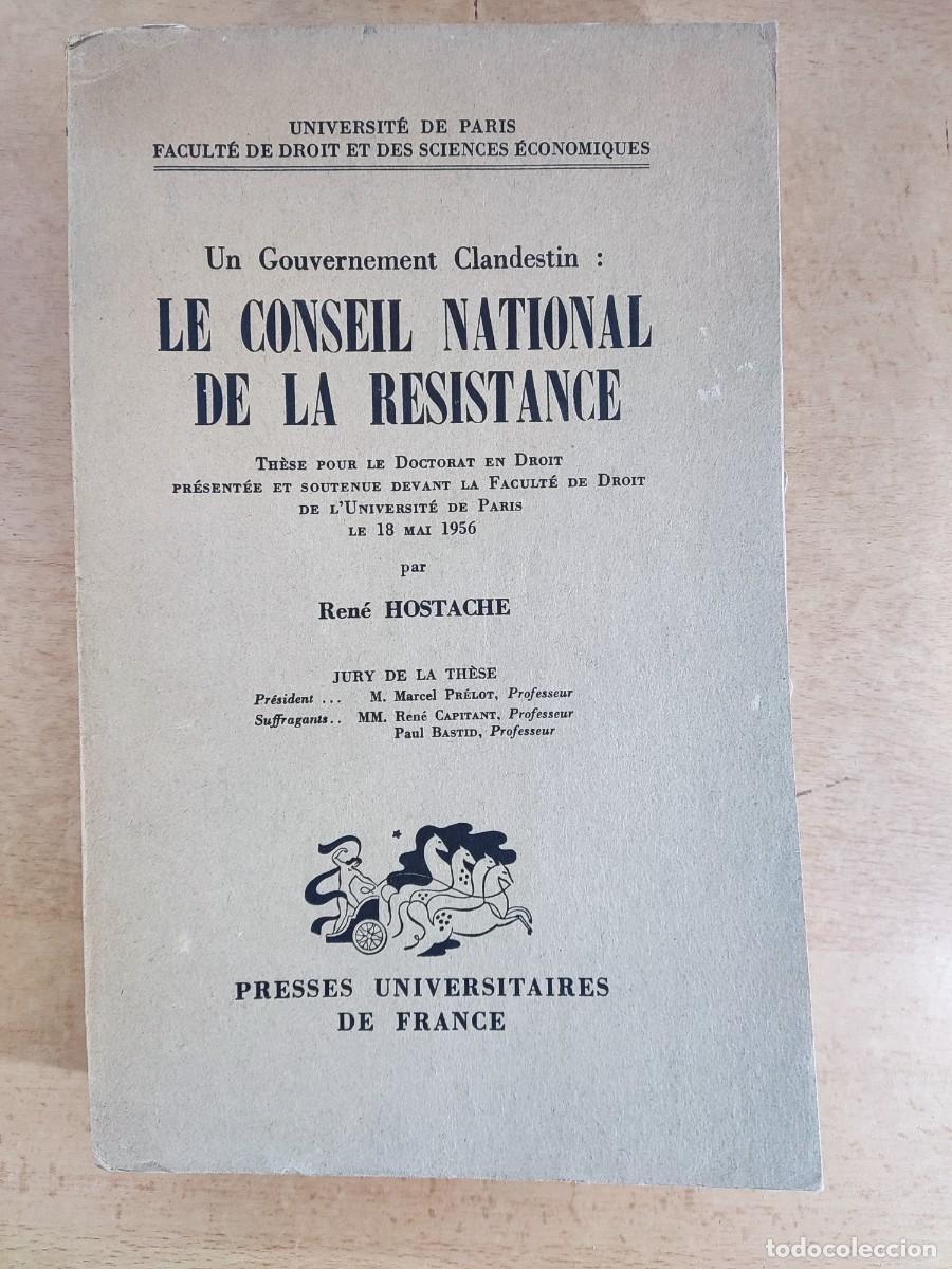 Gebrauchte B&uuml;cher: UN GOUVERNEMENT CLANDESTIN: LE CONSEIL NATIONAL DE LA RESISTANCE / REN&Eacute; HOSTACHE / 1958