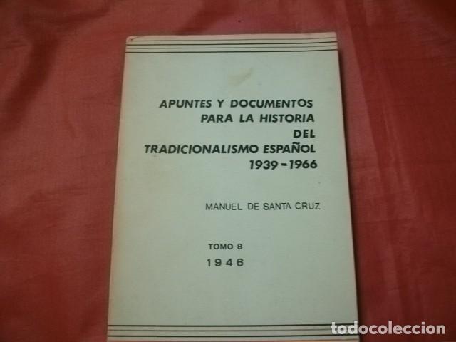 Libros de segunda mano: APUNTES Y DOCUMENTOS PARA LA HISTORIA DEL TRADICIONALISMO ESPA&Ntilde;OL 1939-1966 (TOMO 8)