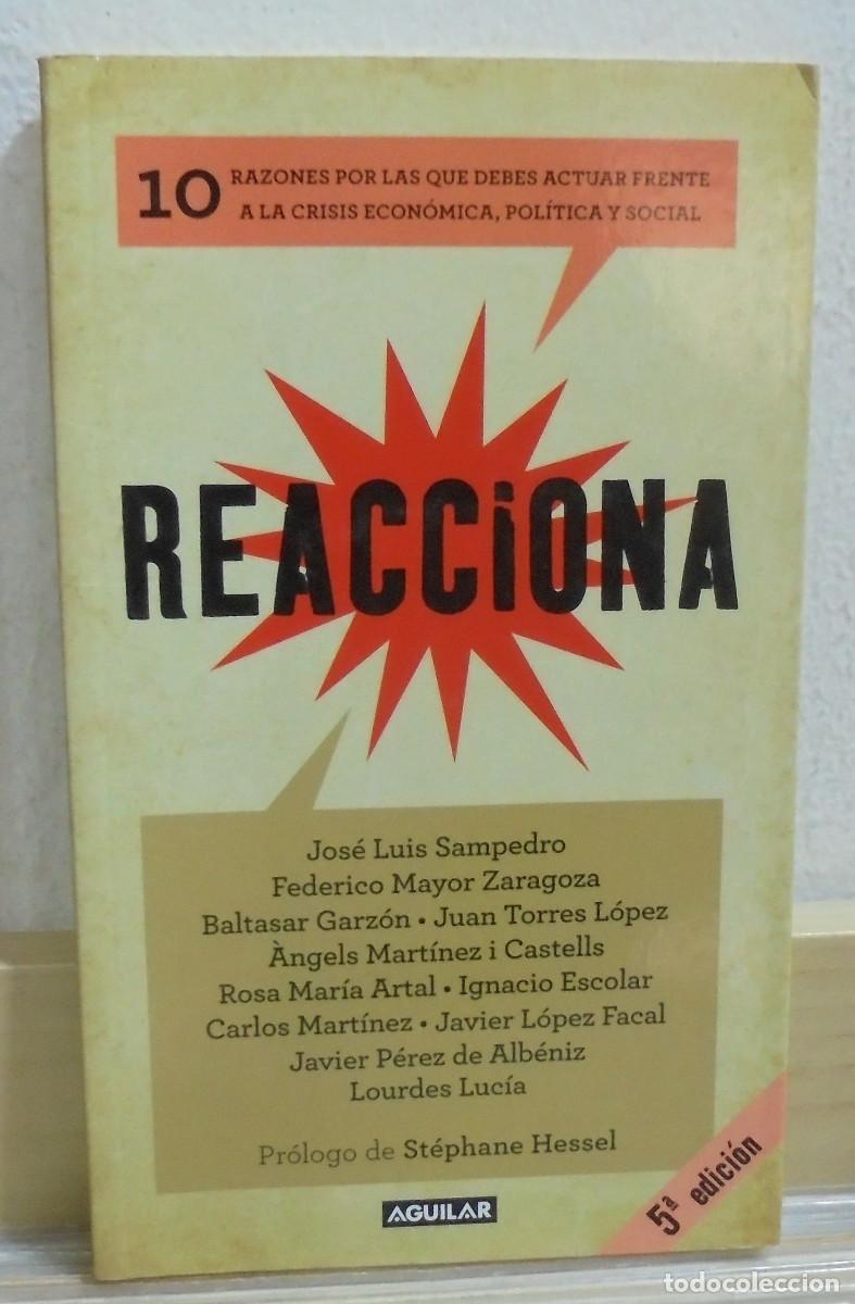 Libros de segunda mano: Reacciona, 10 razones por las que debes actuar frente a la crisis econ&oacute;mica, pol&iacute;tica y social